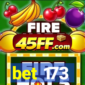 bet 173
